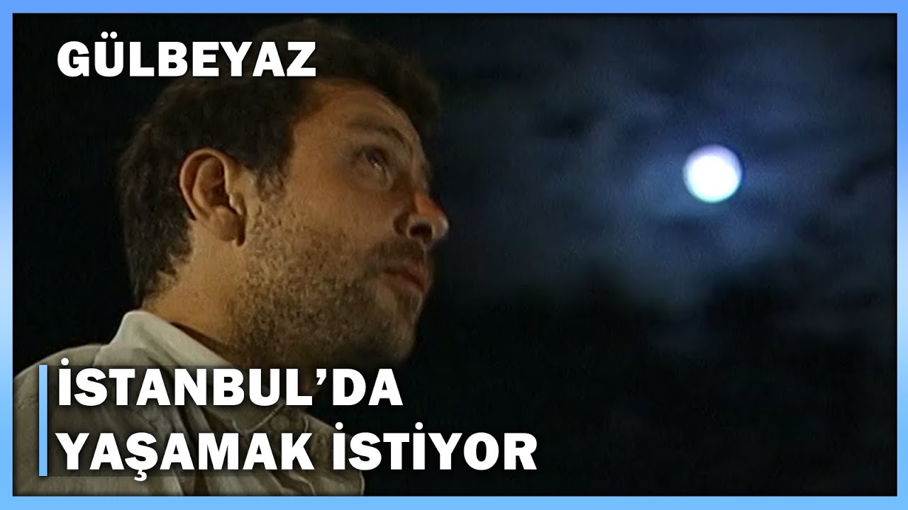 İstanbul'da Yaşamak İstiyor - Gülbeyaz 1. Bölüm