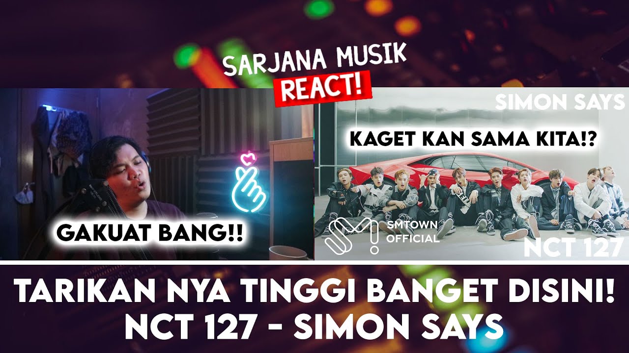 FUTURISTIK KONSEPNYA! KLIMAKSNYA WOW! | NCT 127 "SIMON SAYS" | SARJANA MUSIC REACT NCT 127 #72
