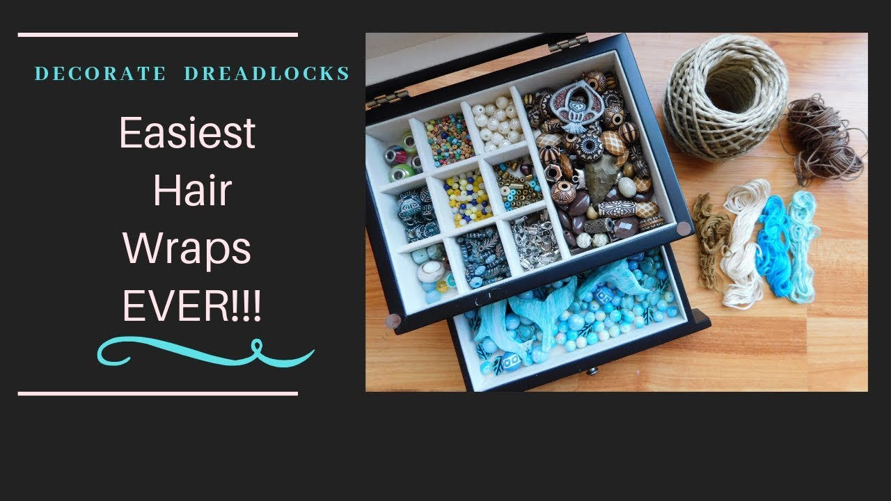Decorating Dreadlocks - Easiest Wraps Ever!