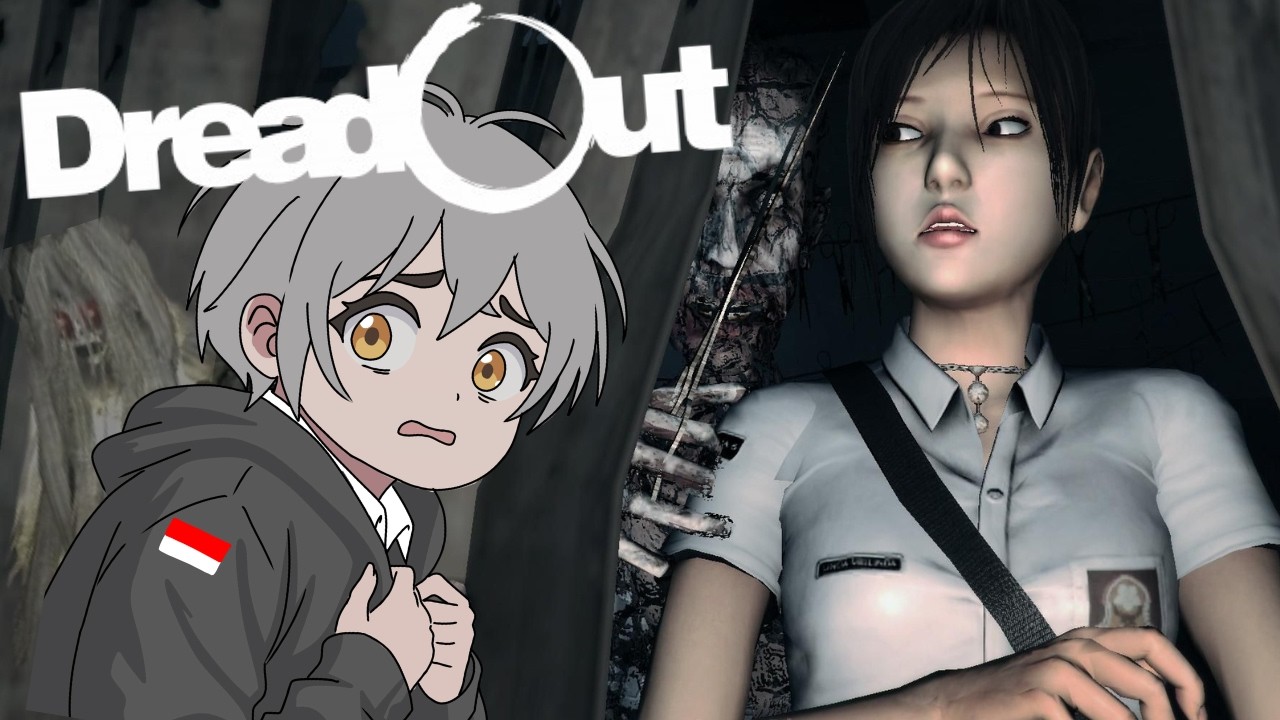 【DreadOut】GOING BACK TO SCHOOL? ITU HORROR NYA BBI