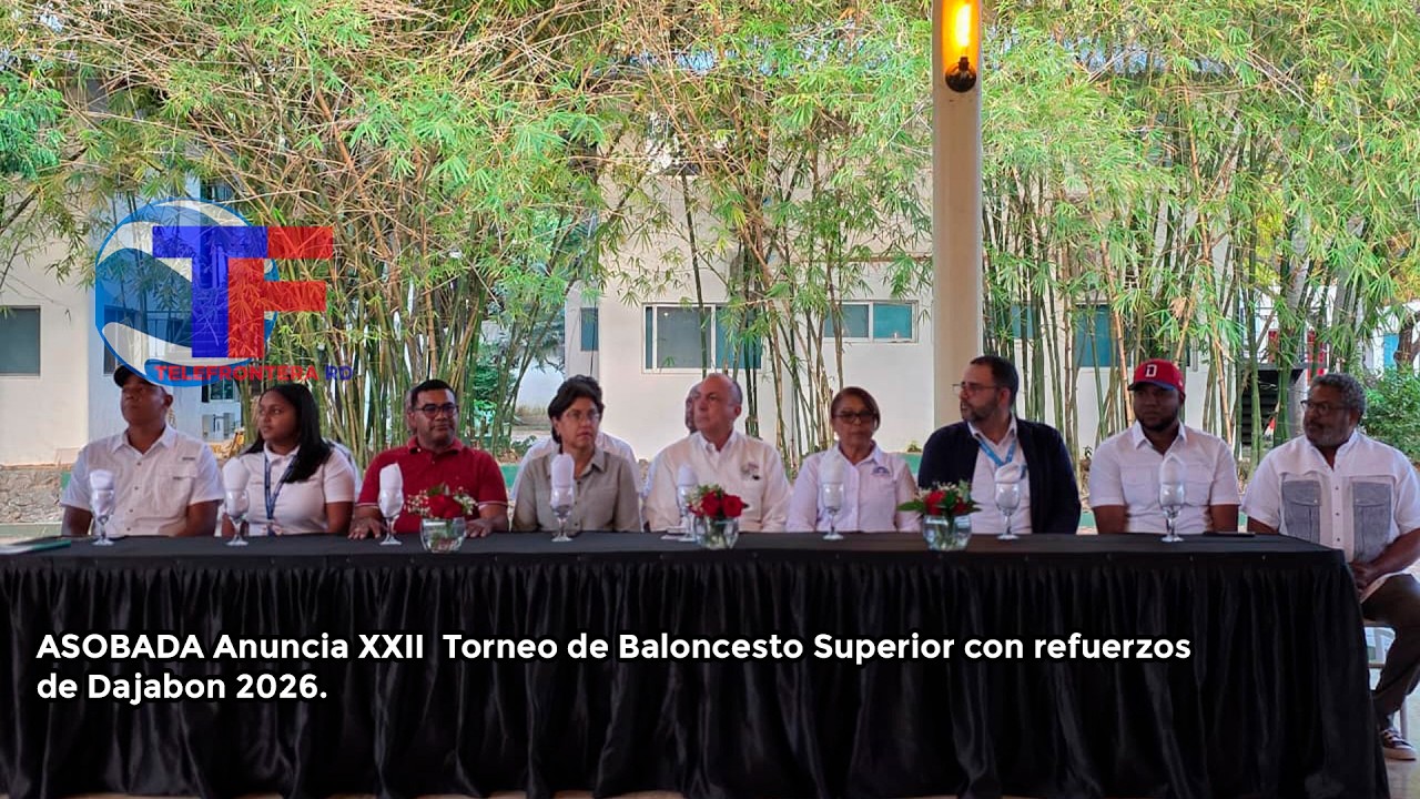 ASOBADA Anuncia XXII Torneo de Baloncesto superior con Refuerzos de Dajabon 2026