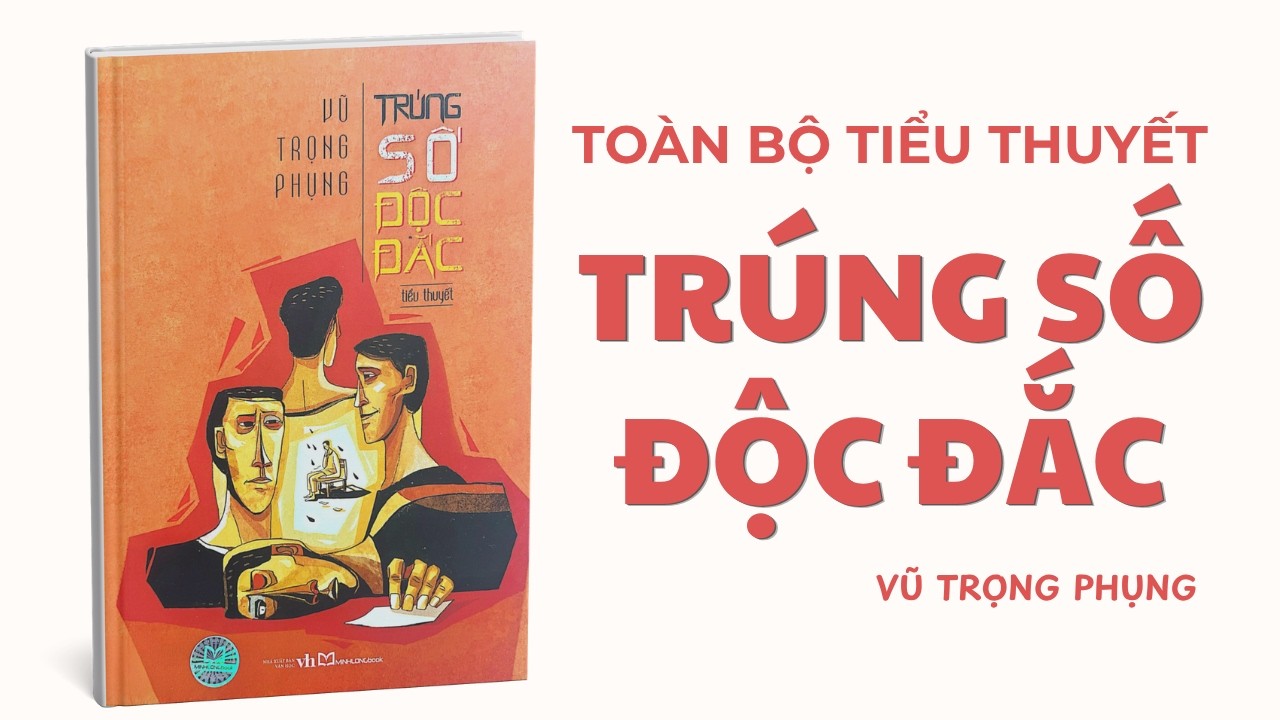 Toàn bộ tiểu thuyết Trúng Số Độc Đắc | Vũ Trọng Phụng