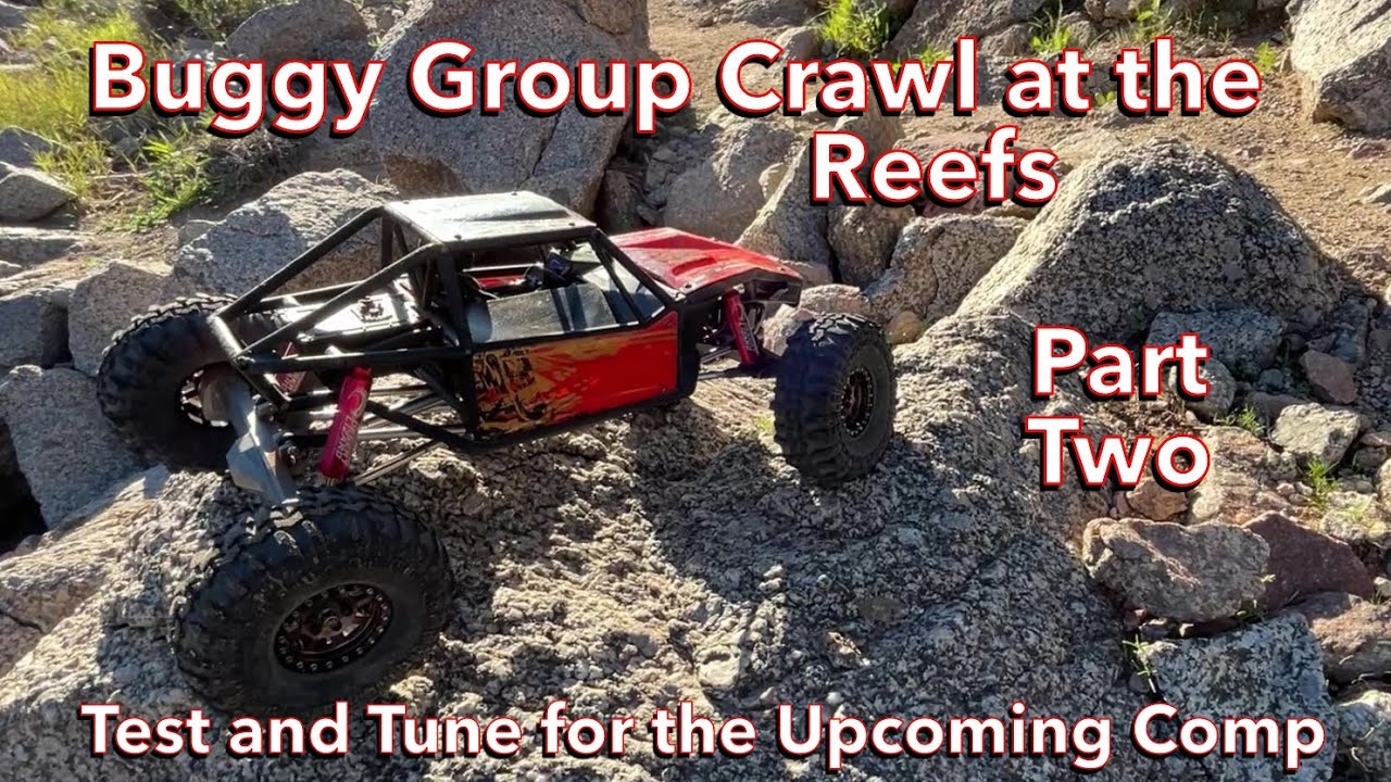 Buggy Group Crawl at the Reefs Test and Tune for the Upcoming Comp: Part Two