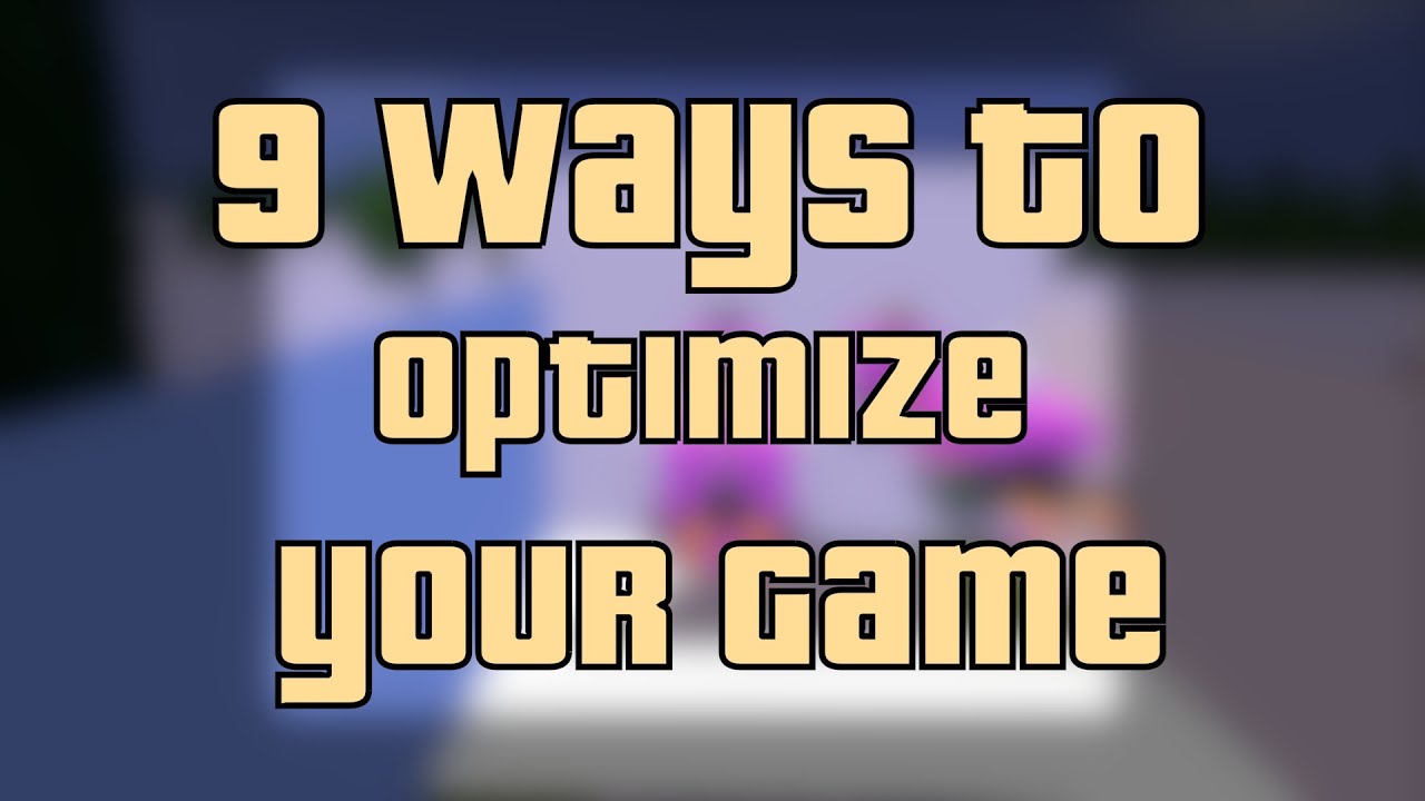 9 ways to optimize your game in BGE