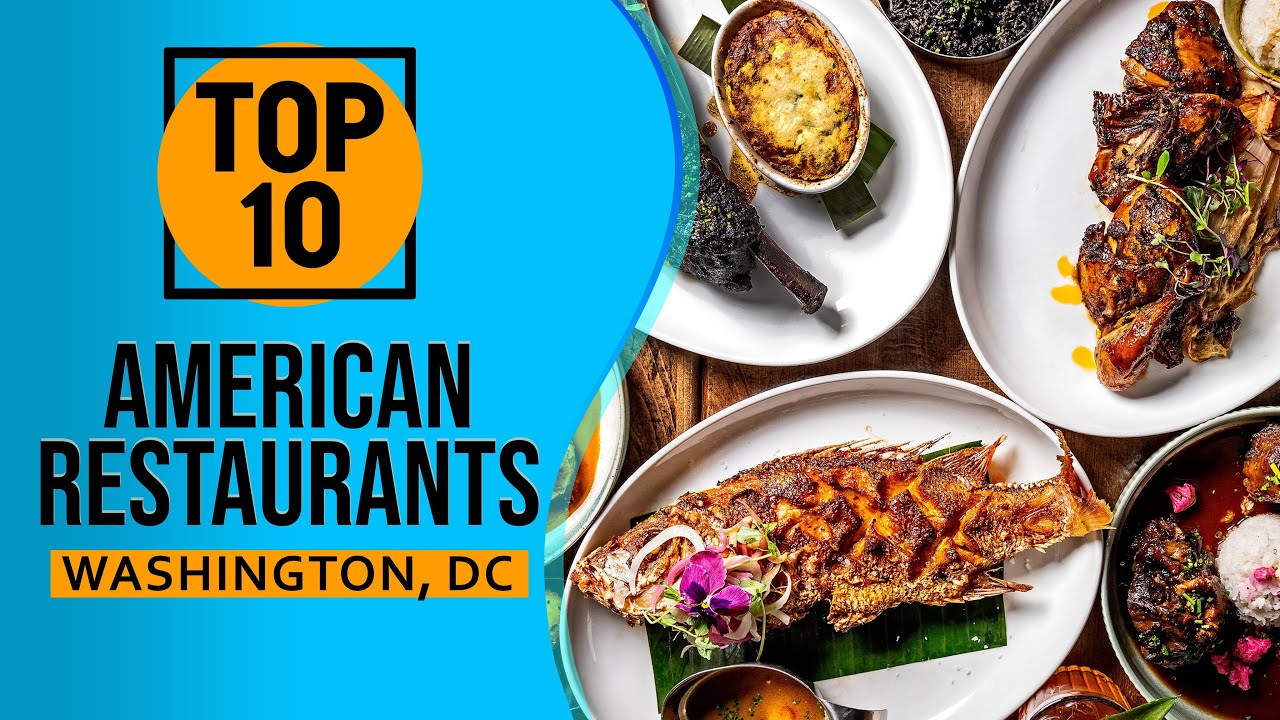 Top 10 Best American restaurants in Washington, DC