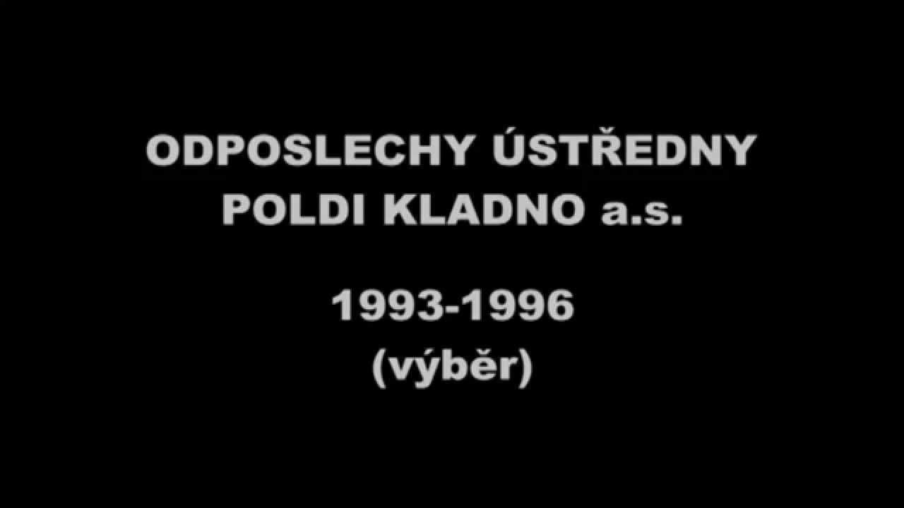 Odposlechy &uacute;středny Poldi Kladno 1993-1996
