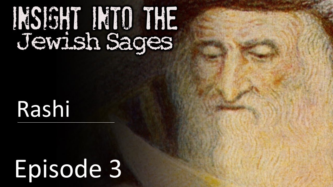 Insight into the Jewish Sages - Rashi
