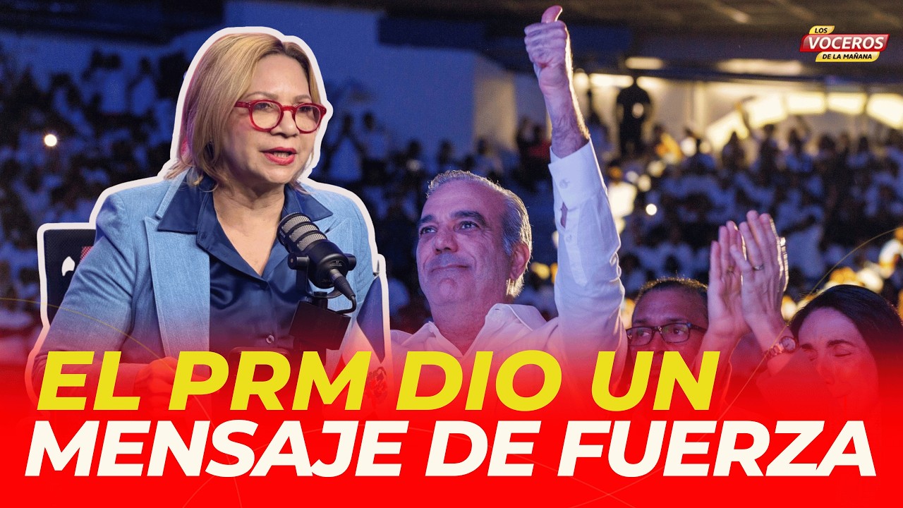 SORAYA SUÁREZ: EL PRM DIO UN MENSAJE DE FUERZA AL PUEBLO