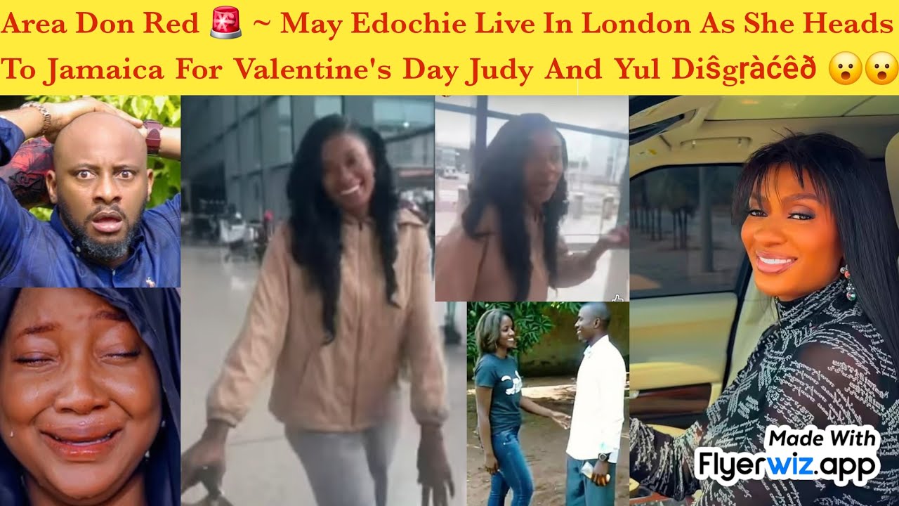 AREA DON RED 🚨 ~ YUL EDOCHIE ĐIŜGʻRÀÇÊD MAY EDOCHIE LIVE IN LONDON HEADS TO JAMAICA FOR VALENTINES