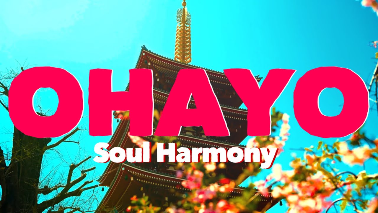 Soul Harmony 💚 Ohayo  🌿 JAPANESE VERSION of BUNA DIMINEATA 🌿 Peace and Love