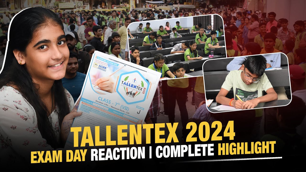 TALLENTEX 2024 | Exam Day Reaction | Complete Highlight ⭐ ALLEN