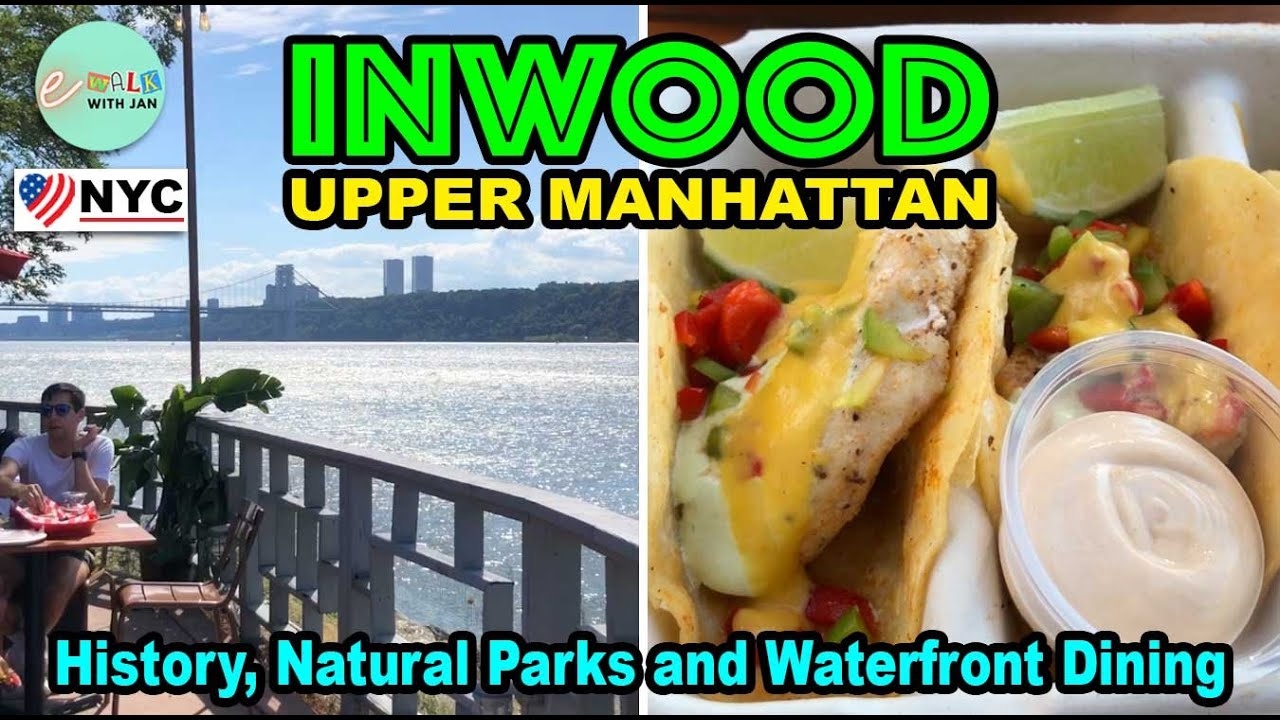 💖 NYC Walk [HD]:  Discovering Inwood ,Manhattan - Natural Parks, History, and Waterfront Dining