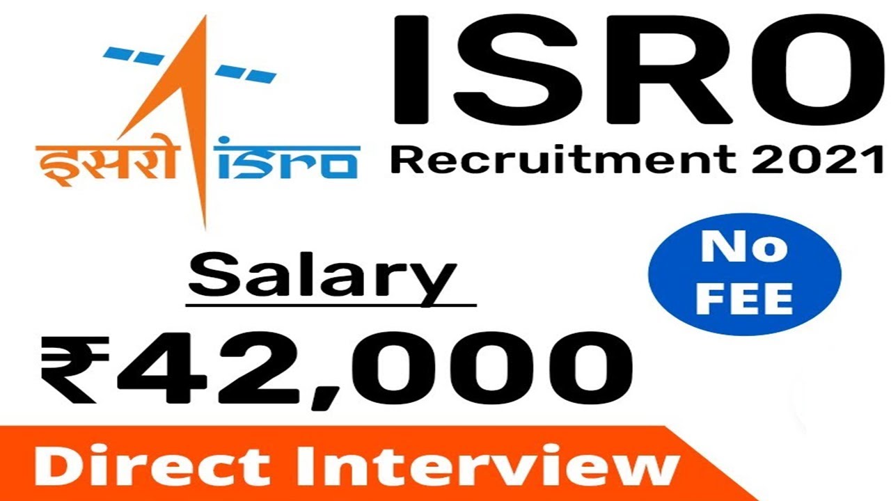 ISRO Recruitment💥💥 Without Gate| Salary ₹42,000 Direct Interview| No FEE |Latest Jobs 2021 ISRO Job