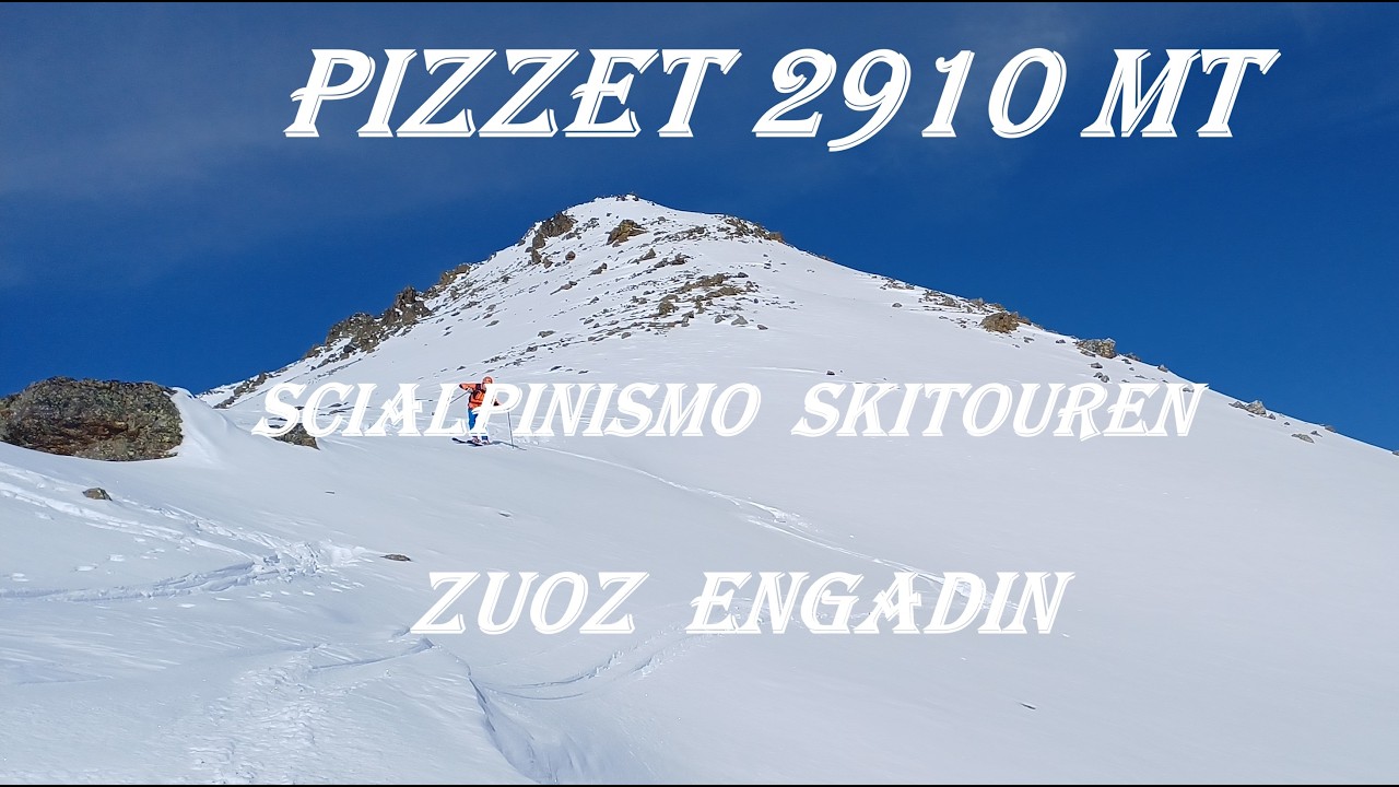PIZZET 2910mt Quota 2850 circa Scialpinismo Skitouren Zuoz Engadin