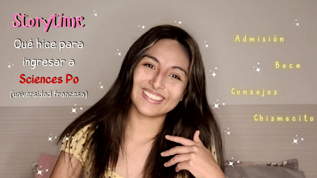 Storytime de la postulación de una latina a Sciences Po París