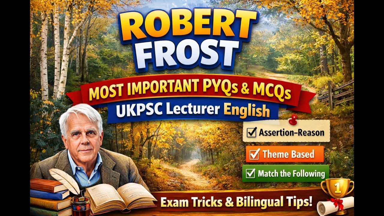 Robert Frost in One Shot 🔥 | UKPSC Lecturer English | PYQs + Exam Tricks