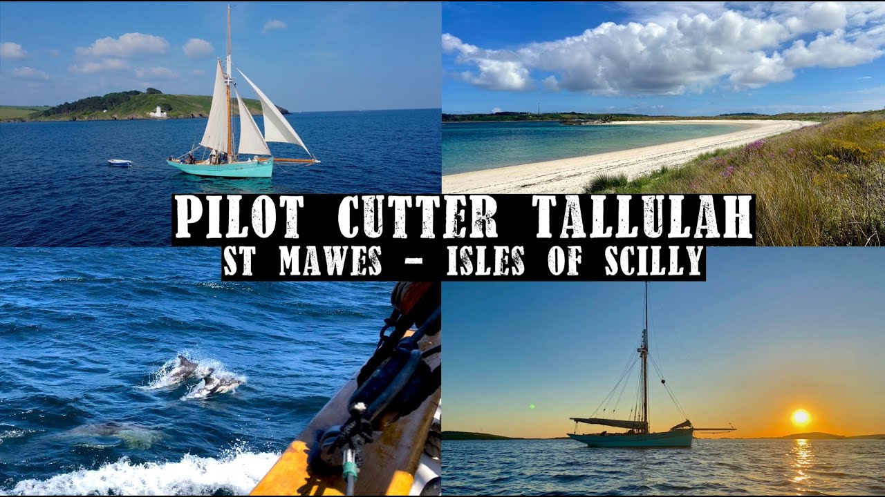 Sailing Pilot Cutter Tallulah to the Isles of Scilly | Classic Sailing | Luke Powell Pilot Cutter