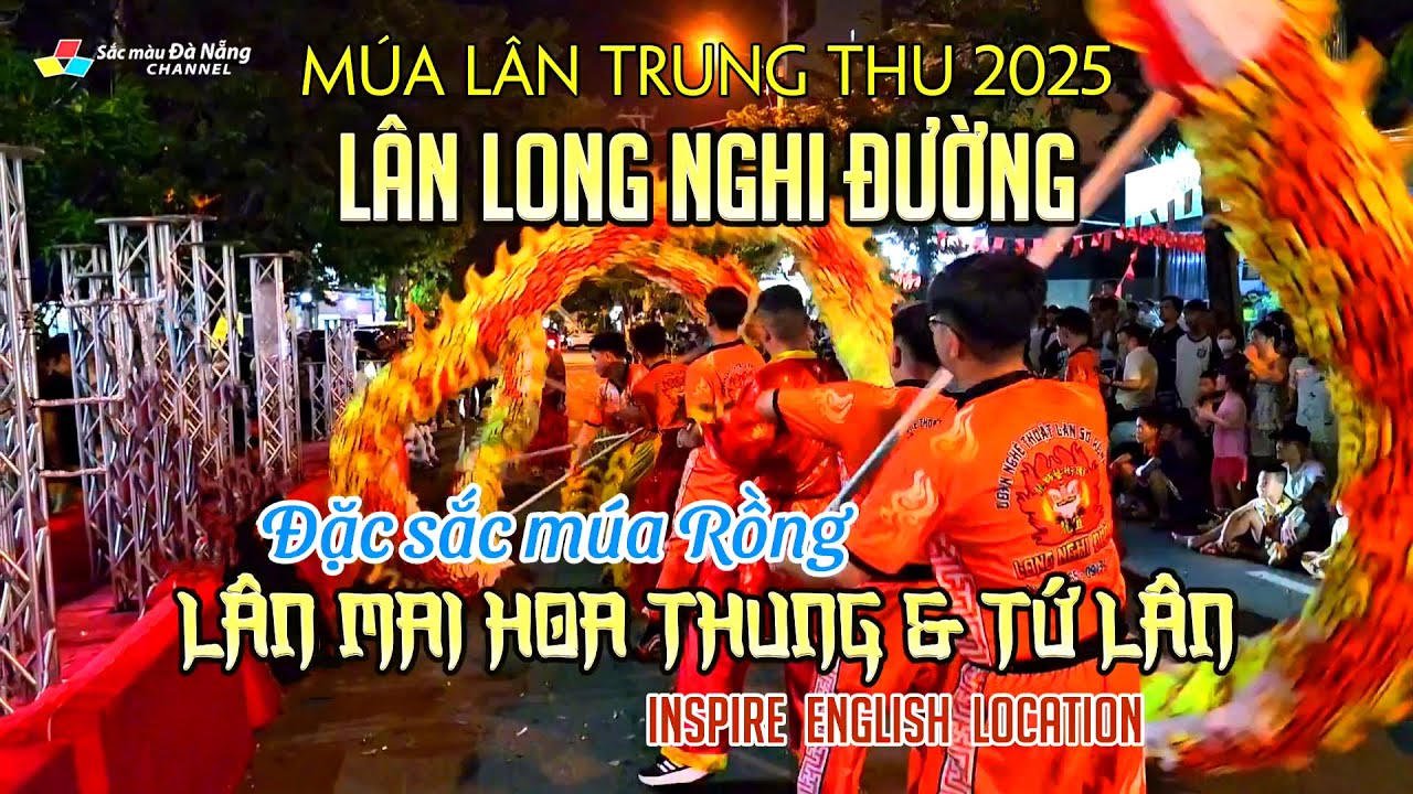 Múa Lân Trung thu 2025: LÂN LONG NGHI ĐƯỜNG | ĐẶC SẮC MÚA RỒNG, LÂN MAI HOA THUNG & TỨ LÂN | 01/10