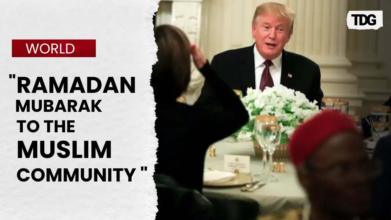 President Trump hosts Iftar Dinner at White House wishing Ramadan Mubarakh to the Muslim Community