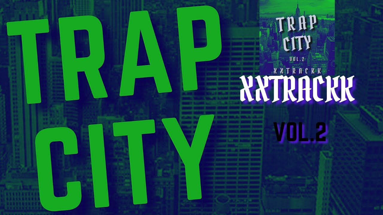 XXTRACKK - TRVP CITY