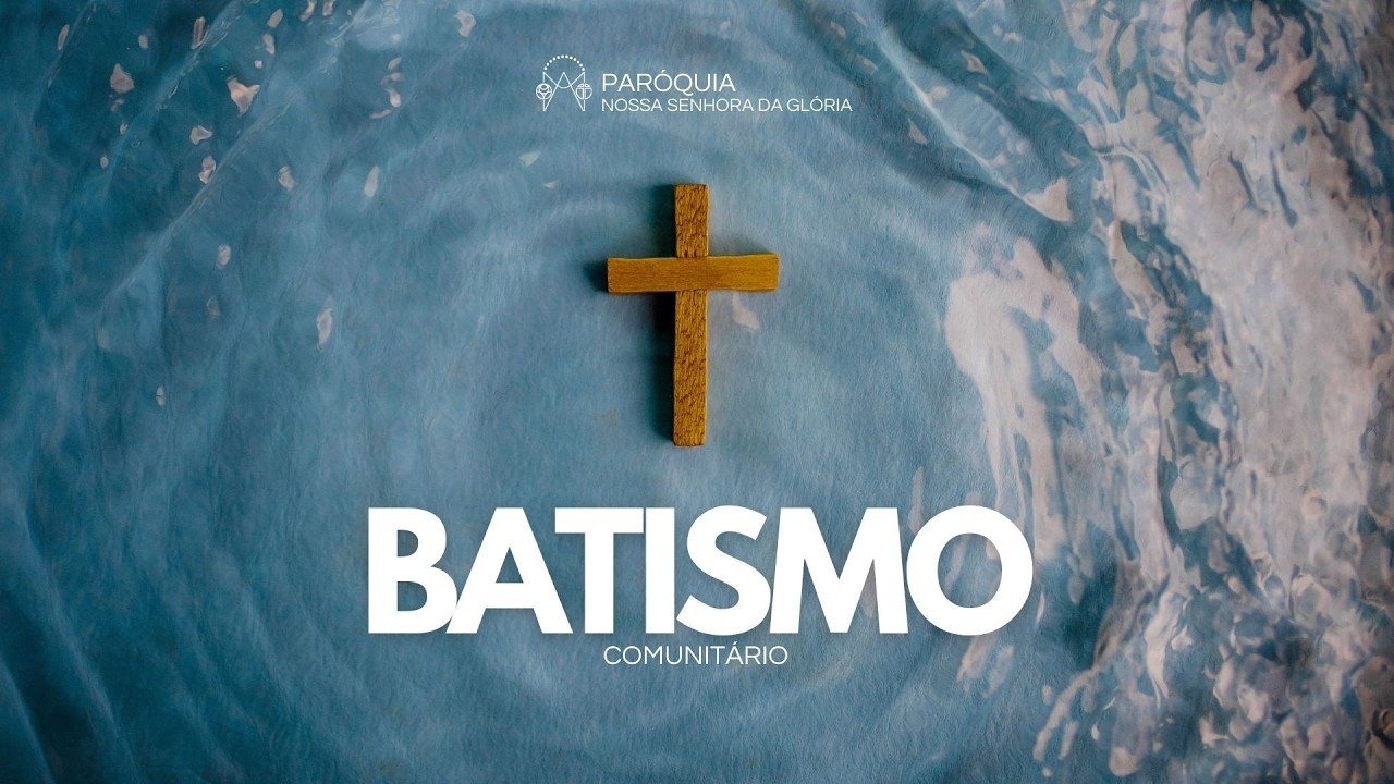 21.02.26-8h30)Batismo Comunitário