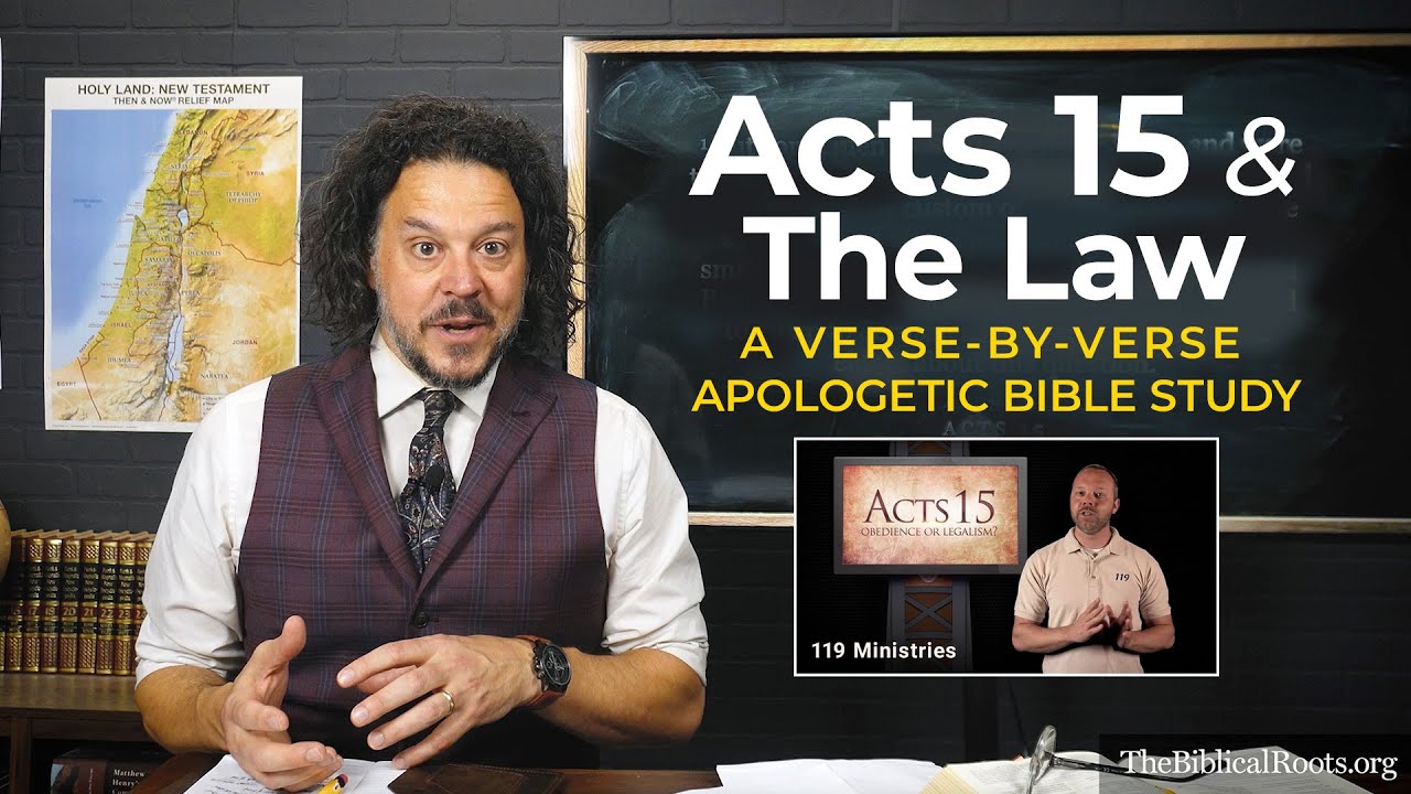 Acts 15 & the Law: An Apologetic Bible Study