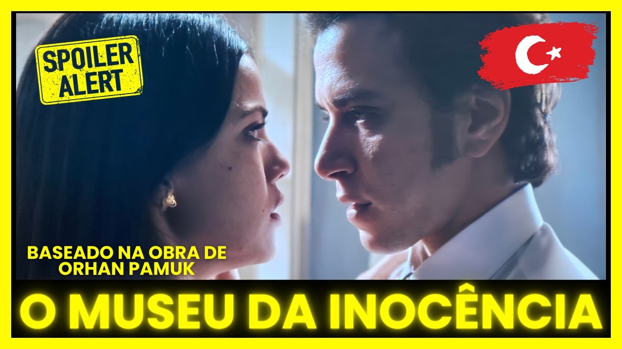 O Museu da Inocência 🎬tal qual obra de Pamuk, a série mostra a linha tênue entre amor e obsessão
