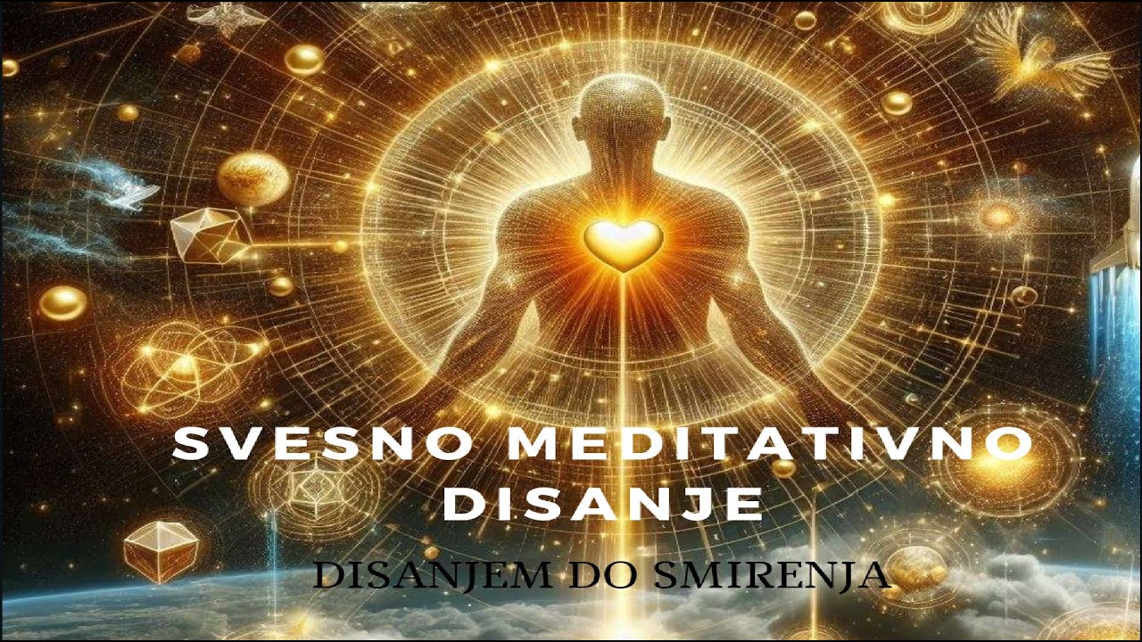 SVESNO MEDITATIVNO DISANJE: Tehnika disanja za optu&scaron;tanje stresa, nervoze i emotivnog naboja!