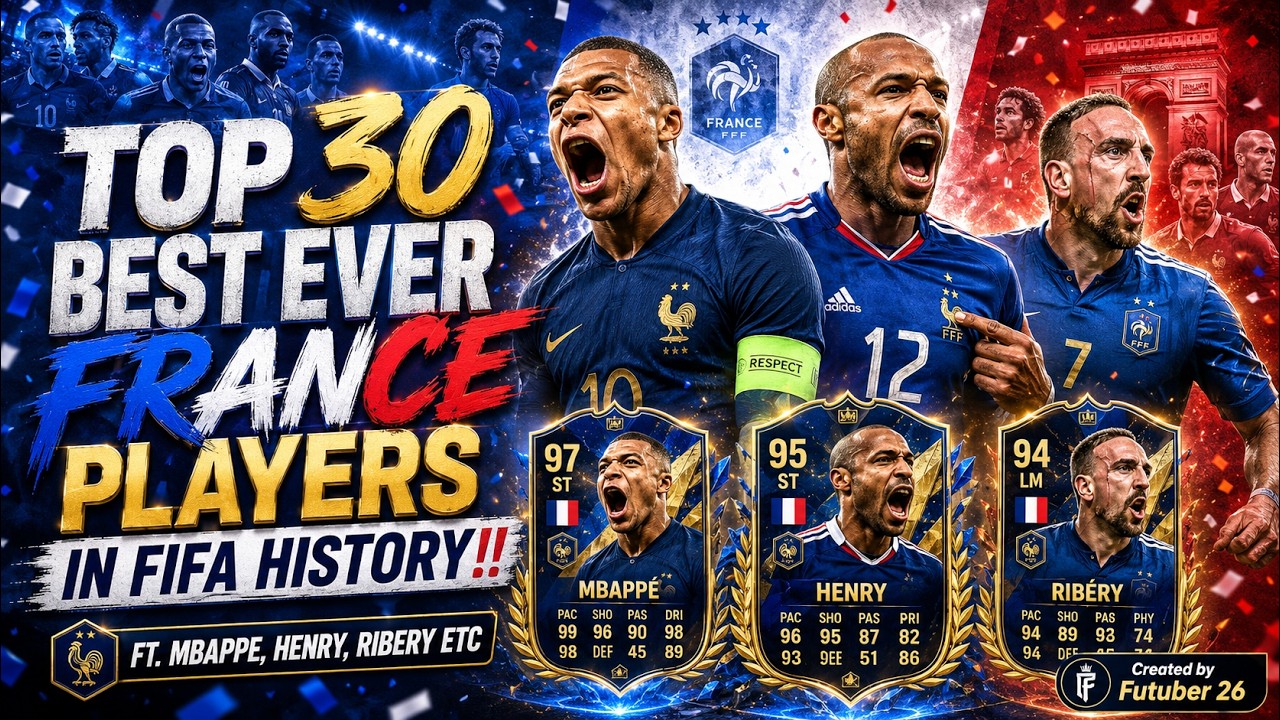 TOP 30 BEST EVER FRANCE PLAYERS IN FIFA HISTORY!! FT. MBAPPE, HENRY, RIBERY ETC