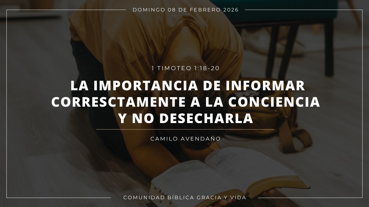 La importancia de informar correctamente a la conciencia y no desecharla | Camilo Avendaño