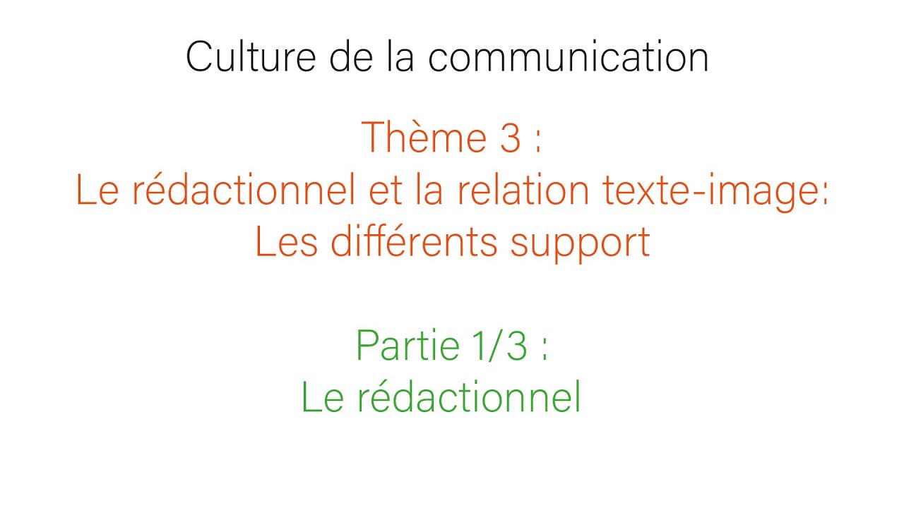 BTS COM: Culture de la COM Thème 3 partie 1 : Le rédactionnel