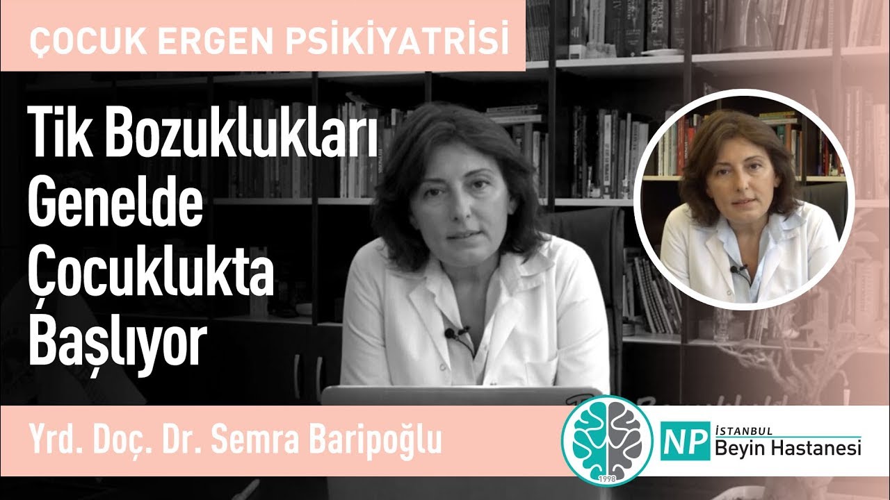 Tik Bozuklukları Genelde Çocuklukta Başlıyor - Psikiyatri Uzmanı Semra Baripoğlu