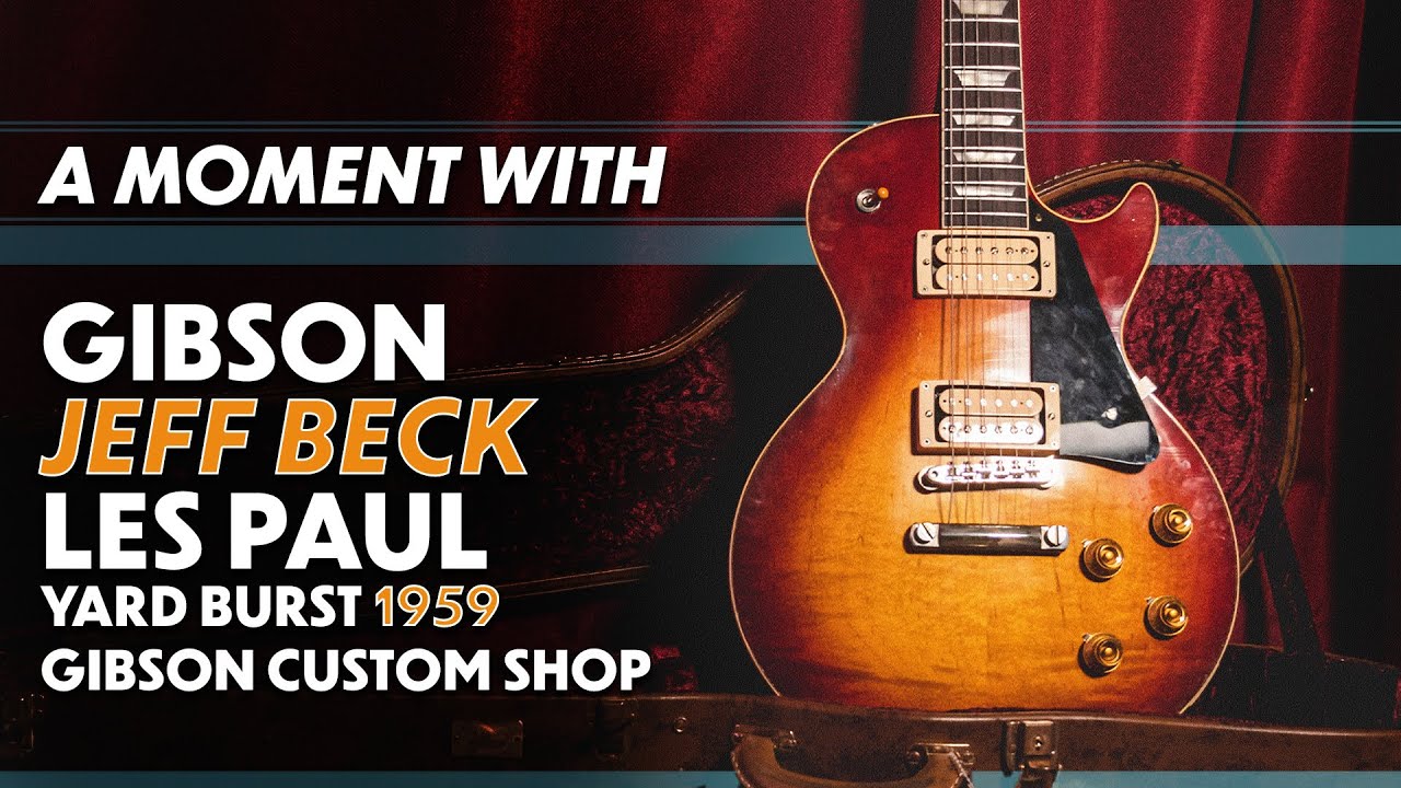 Gibson Custom Shop Jeff Beck Yardburst 1959 Les Paul Standard | A Moment With