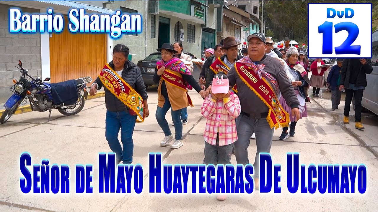💥✝️Señor de Mayo Huaytegaras De Ulcumayo // Familia Paita Ureta // DVD 12