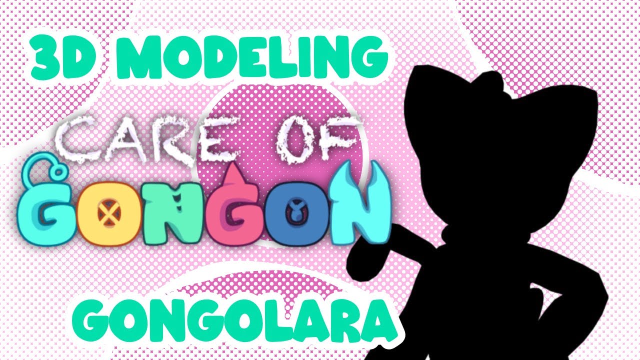 3D modeling Gongolara from Care of Gongon - [Draco]