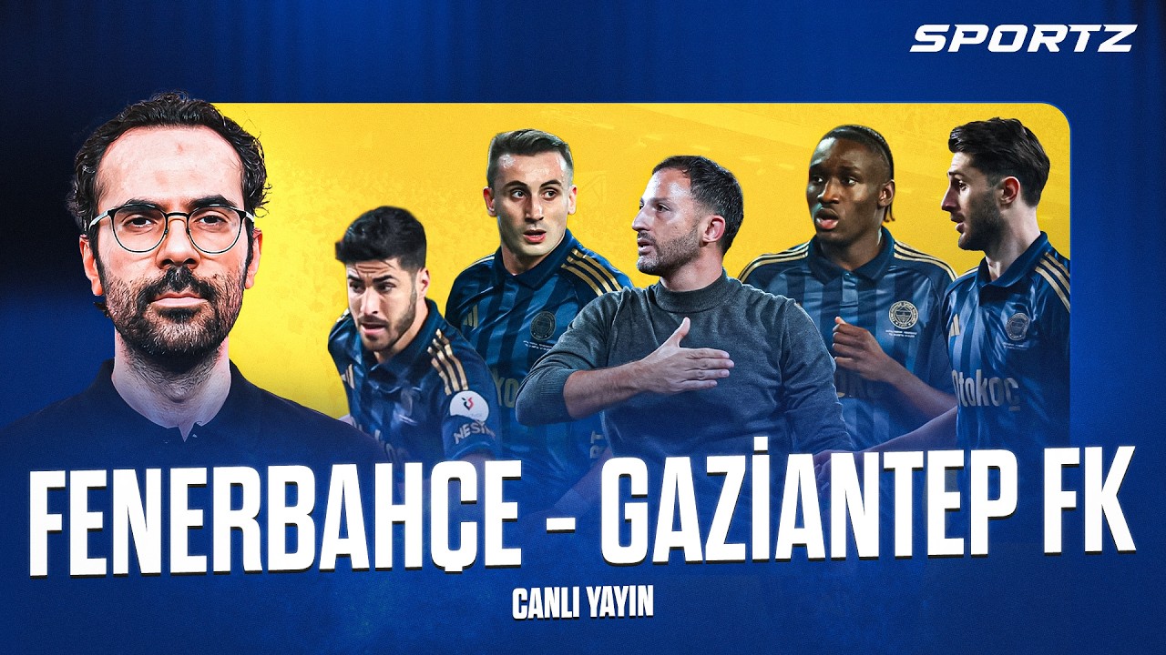 Fenerbahçe - Gaziantep FK Maç Sonu | Serkan Akkoyun