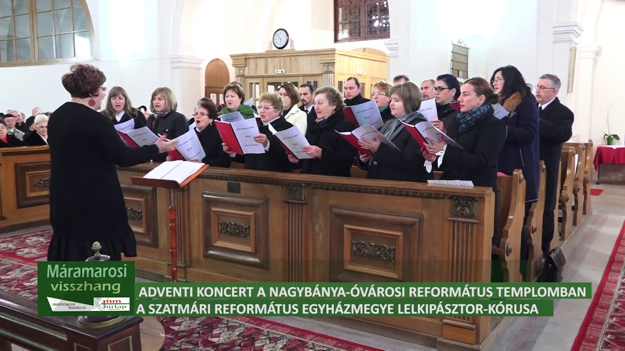 Adventi koncert 2018 - a Szatmári Református Egyházmegye Lelkipásztor-kórusa, első rész