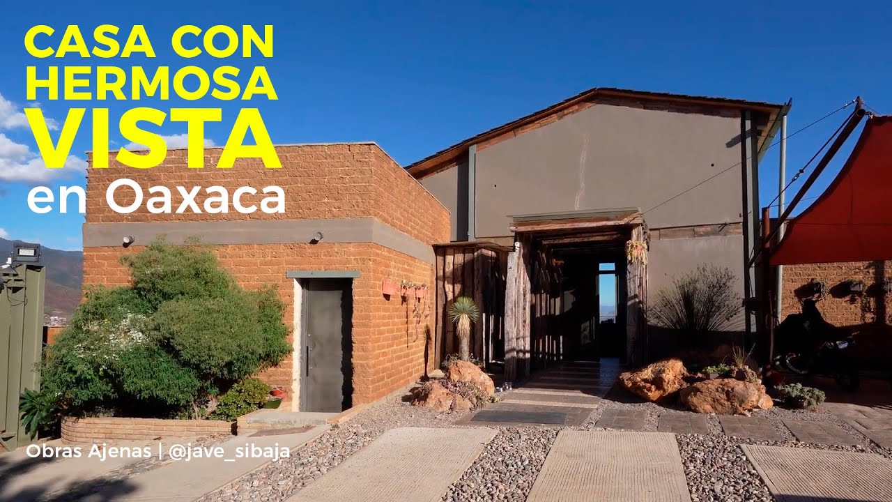 CASA CON HERMOSA VISTA en Oaxaca | Obras Ajenas