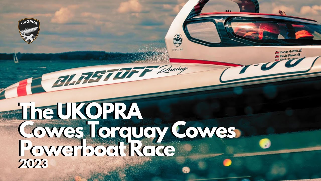 UKOPRA Cowes-Torquay-Cowes Powerboat Race 2023 [plus behind the scenes]