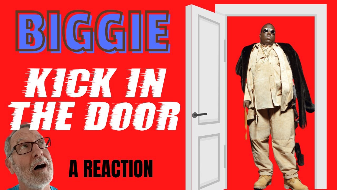 The Notorious B.I.G.  -  Kick in the Door  -  A Reaction