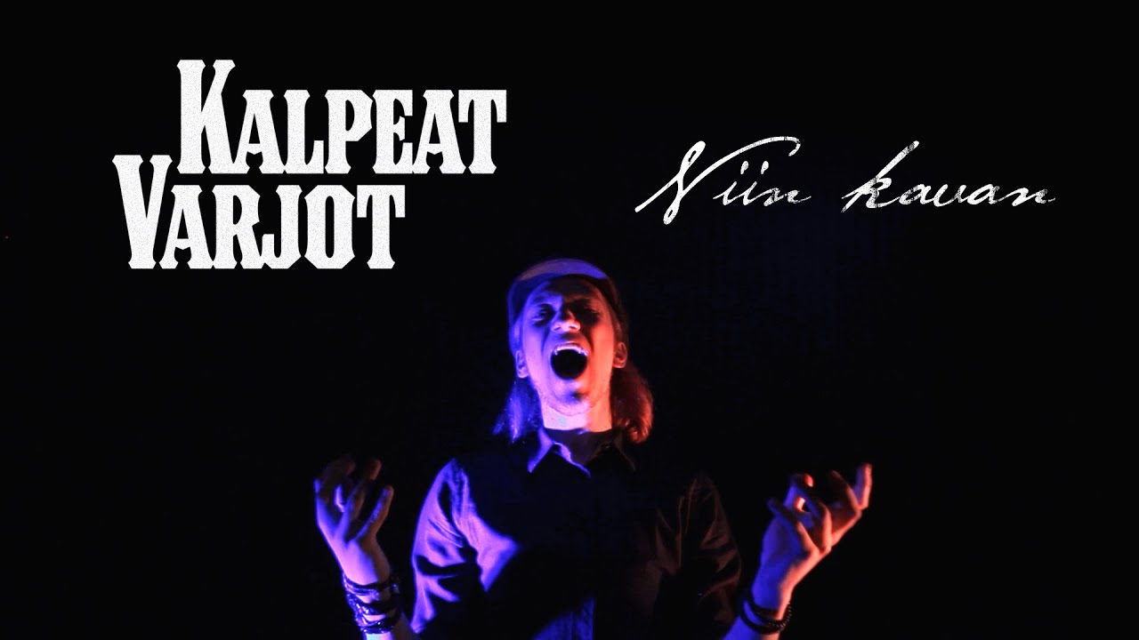 Kalpeat Varjot &ndash; Niin Kauan (Lyric Video)