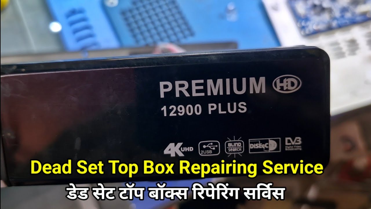 Premium 12900 Plus 4K Dead Set top box Repair 