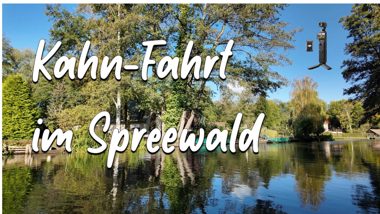 Kahnfahrt im Spreewald - 100% gefilmt mit der DJI Osmo Pocket 3