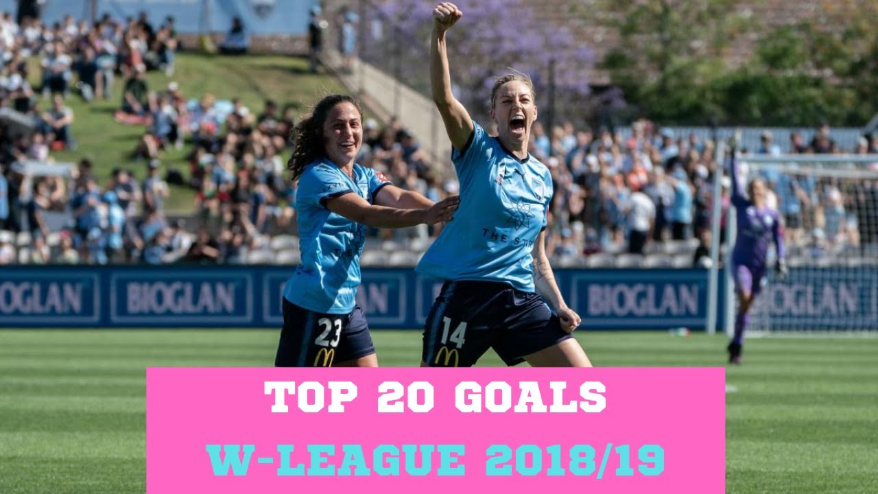 W-League 2018/19 - Top 20 Goals (HD)