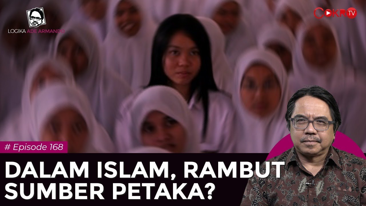 DALAM ISLAM, RAMBUT SUMBER PETAKA? | Logika Ade Armando