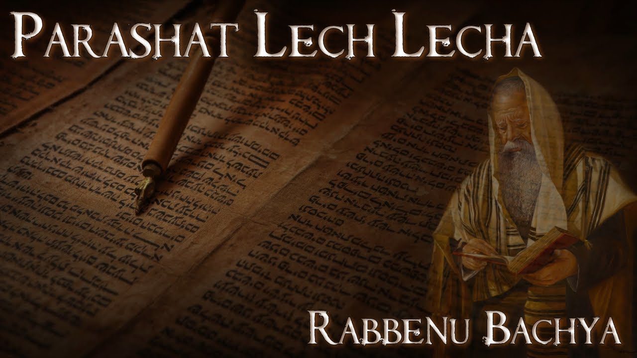Rabbenu Bachya | Parashat Lech Lecha - 