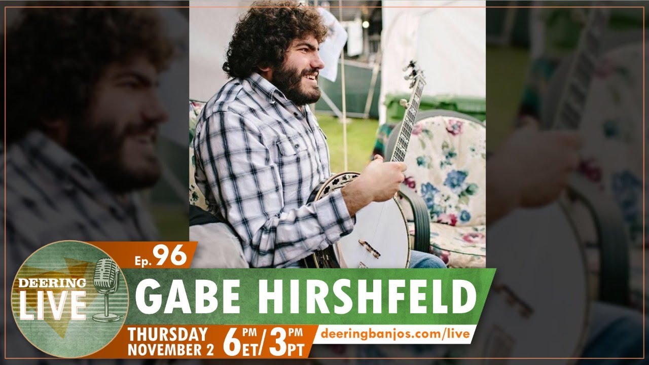 Gabe Hirshfeld | Deering Live Ep. 96