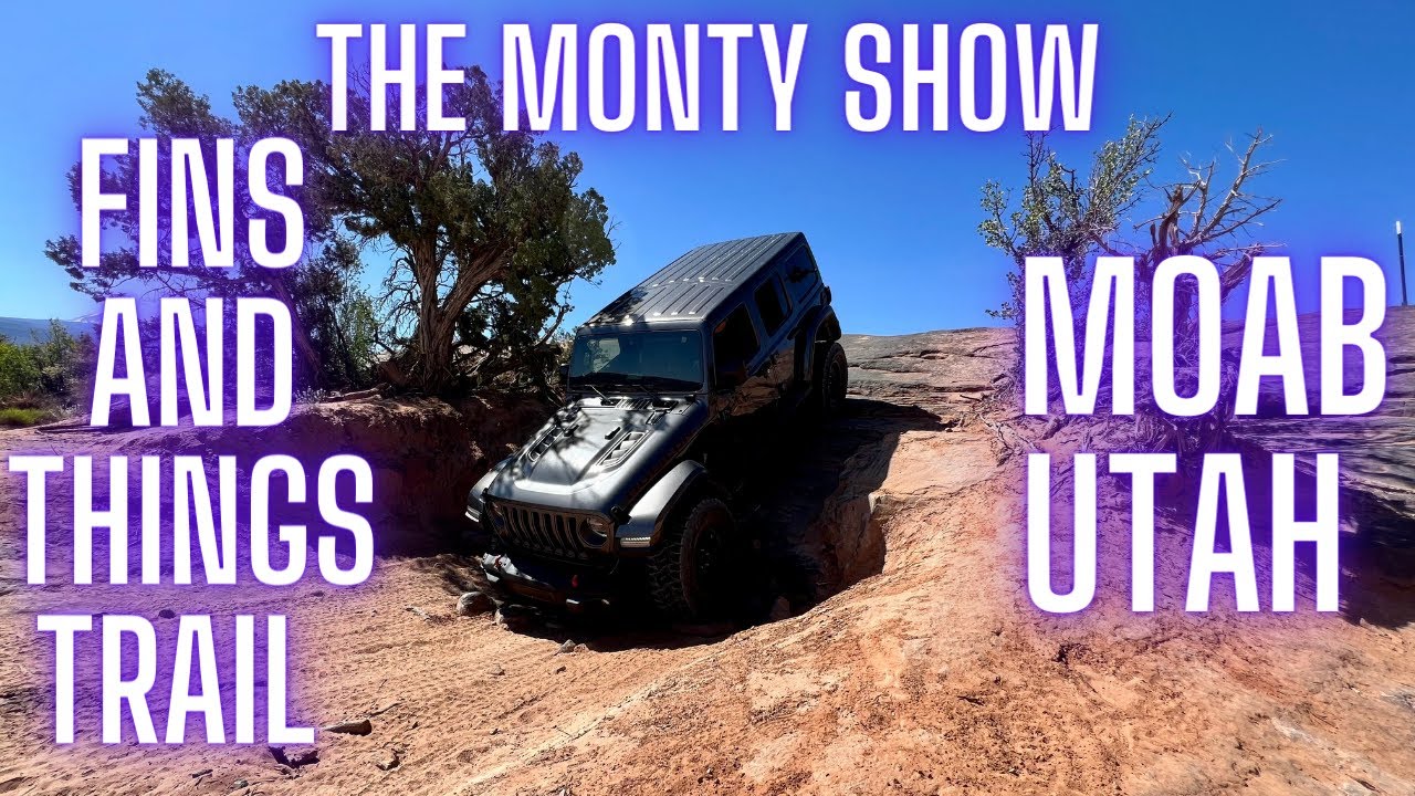 The Monty Show: Fins And Things Trail In Moab Jeep Wrangler JL Rubicon