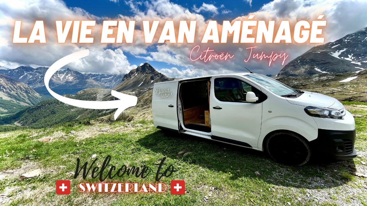 VANLIFE // La vie en van aménagé // Citroën Jumpy L2H1 // Welcome to SWITZERLAND🇨🇭4K