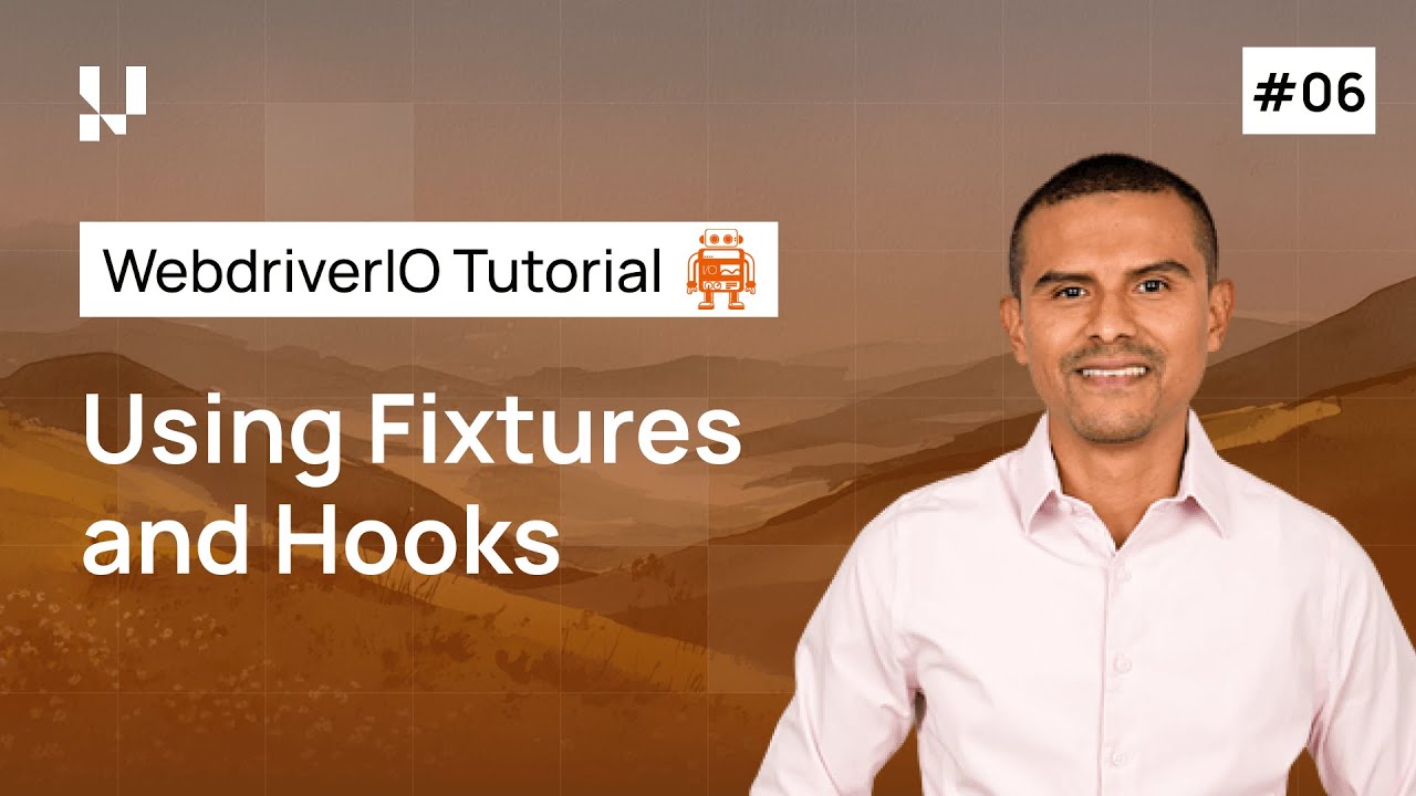 WebdriverIO Tutorial | How to use Fixtures and Hooks | Part 6
